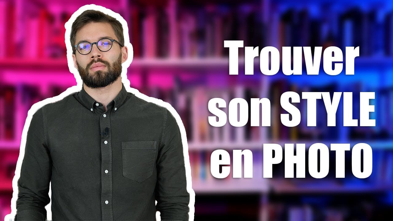 Trouver son STYLE en PHOTO
