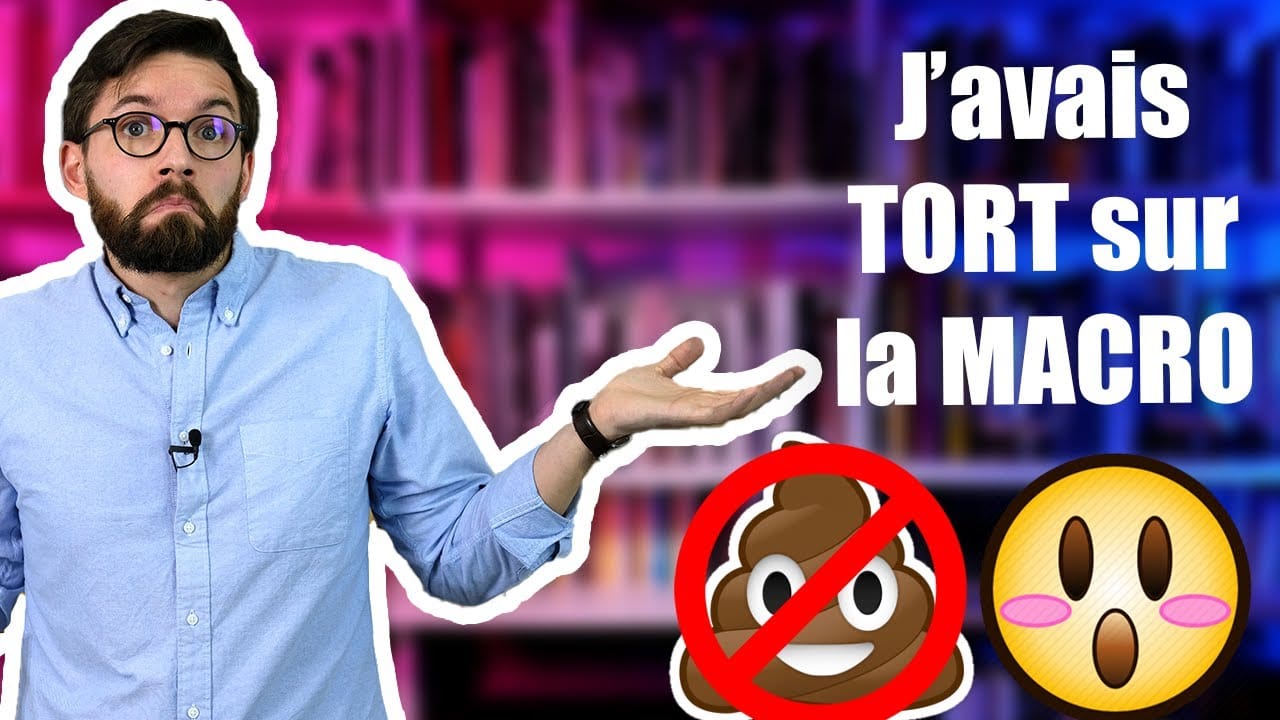 J’avais TORT sur la MACRO