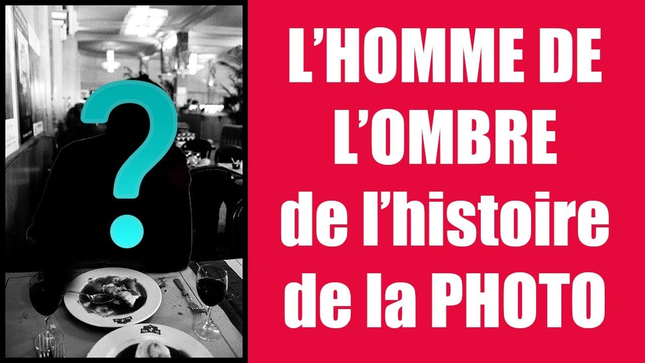 L’HOMME DE L’OMBRE de l’histoire de la PHOTO
