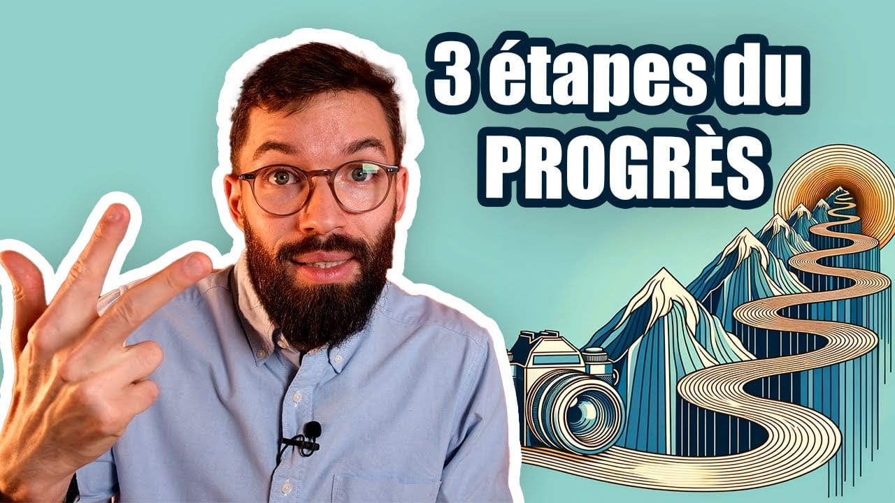 Les 3 étapes INCONTOURNABLES pour progresser en PHOTO