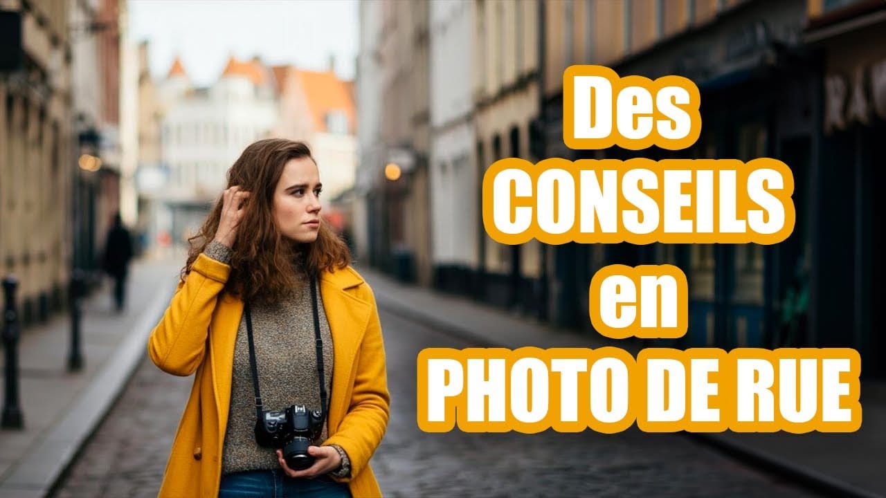Des conseils ESSENTIELS en PHOTO DE RUE