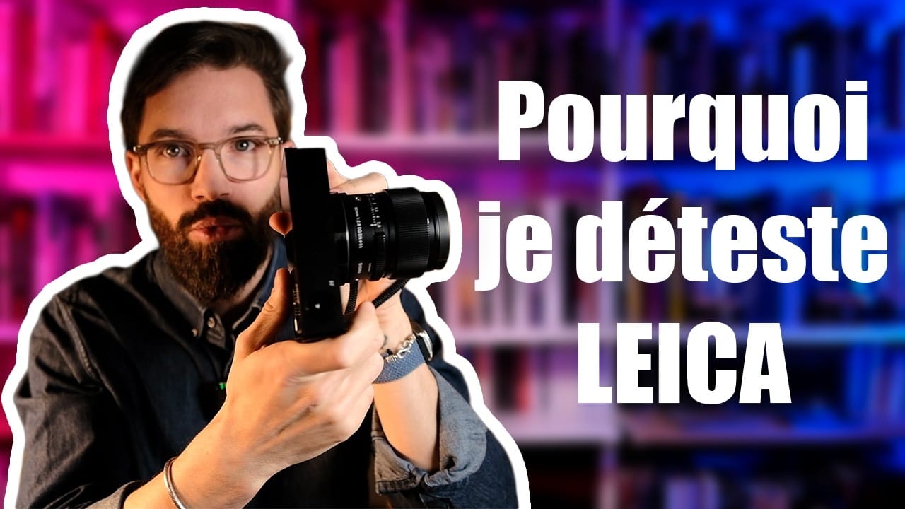 Pourquoi je n'aime pas Leica (et autres réponses sincères)