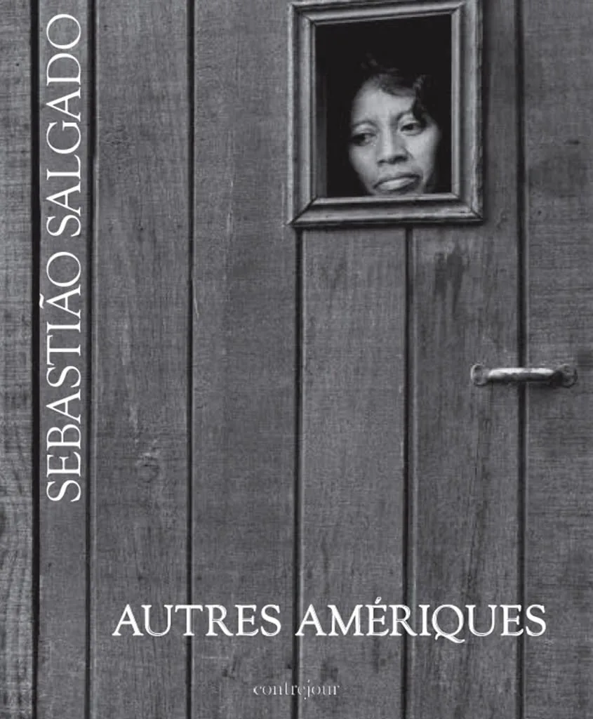 Couverture du livre Autres Amériques de Sebastião Salgado