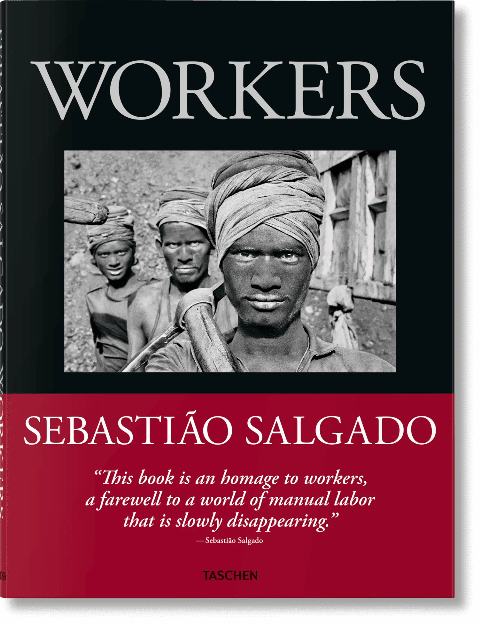 Couverture du livre Workers / La Main de l'Homme de Sebastião Salgado