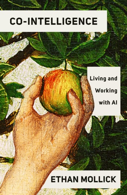 Couverture de Co-Intelligence: Living and Working with AI d'Ethan Mollick