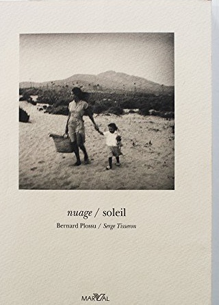 Couverture du livre Nuage-soleil de Bernard Plossu et Serge Tisseron