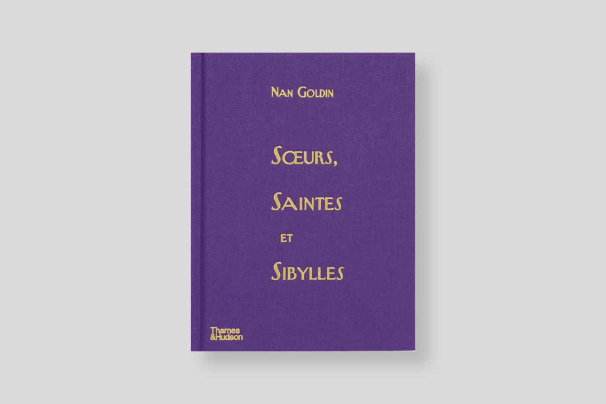 Couverture du livre Sœurs, saintes et sibylles de Nan Goldin