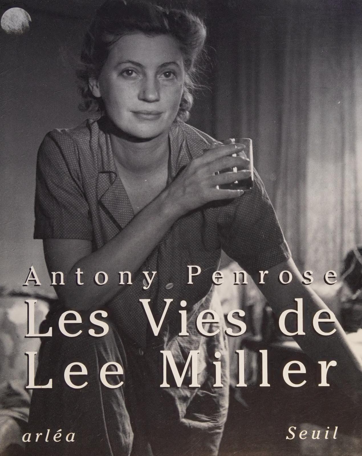 Couverture du livre Les vies de Lee Miller d’Antony Penrose