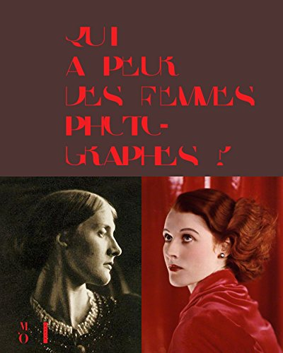 Couverture de Qui a Peur Des Femmes Photographes ? 1839 a 1945
