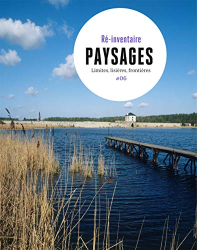 Couverture de Paysages : Limites, lisières, frontières