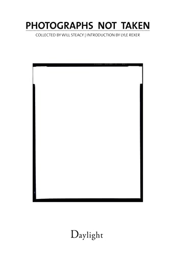 Couverture de Photographs Not Taken: A Collection of
  Photographers Essays