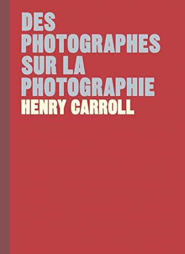 Couverture de Des photographes sur la photographie