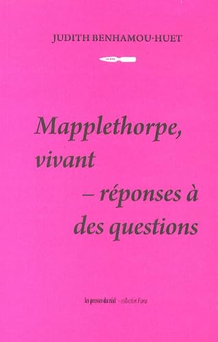 Couverture de Mapplethorpe, vivant : Réponses à des questions
