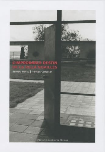 Couverture de L'improbable destin de la Villa Noailles