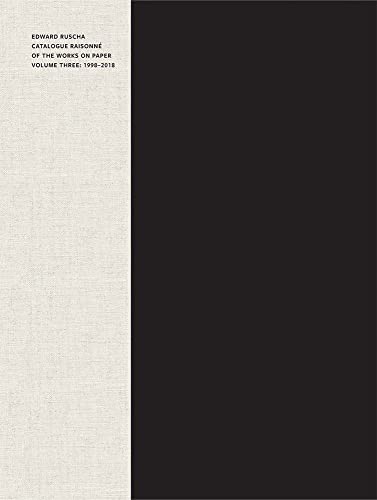 Couverture de Edward Ruscha Catalogue Raisonné of the Works on Paper. Volume Three: 1998-2018