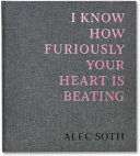 Couverture de I Know How Furiously Your Heart Is Beating
