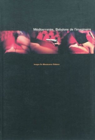 Couverture de Méditerranée, Babylone de l'imaginaire