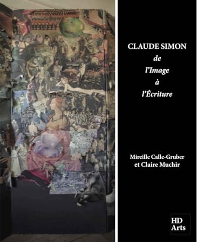 Couverture de Claude Simon : de l'image à l'écriture : [exposition, Musée d'art moderne de Collioure, 5 juin - 19 septembre 2021]