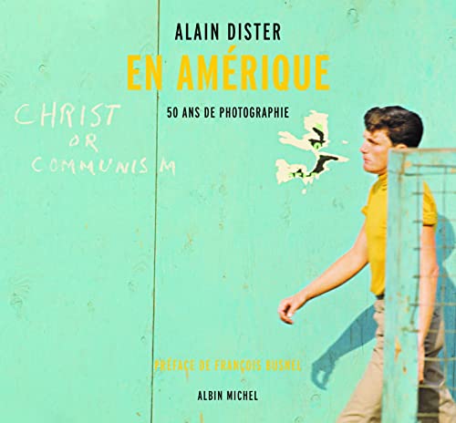 Couverture de Alain Dister en Amérique. 50 ans de photographie