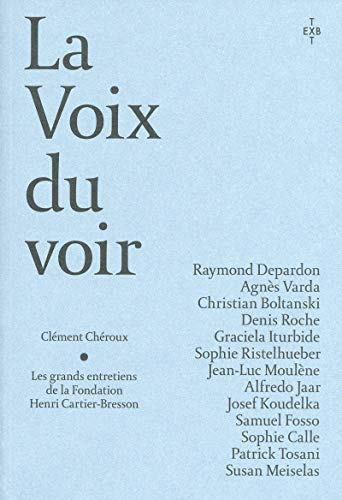 Couverture de La voix du voir - Les Grands Entretiens de Fondation Henri Cartier Bresson