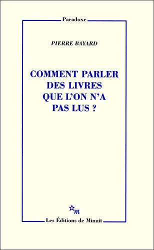 Couverture de Comment parler des
  livres que l'on n'a pas lus? (Paradoxe)