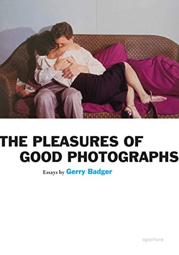 Couverture de The Pleasures of Good Photographs