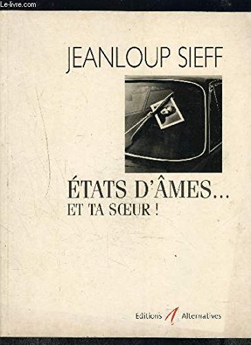 Couverture de Etats d'âme... et ta soeur !