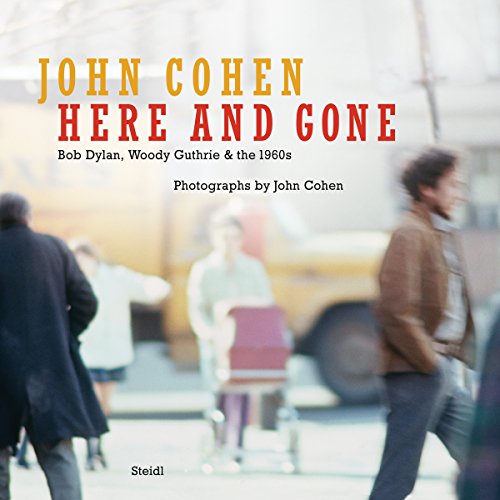 Couverture de Here And Gone, Bob Dylan, Woody Guthrie & The 1960S
