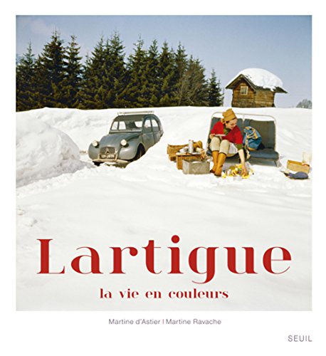 Couverture de Lartigue, la vie en couleurs