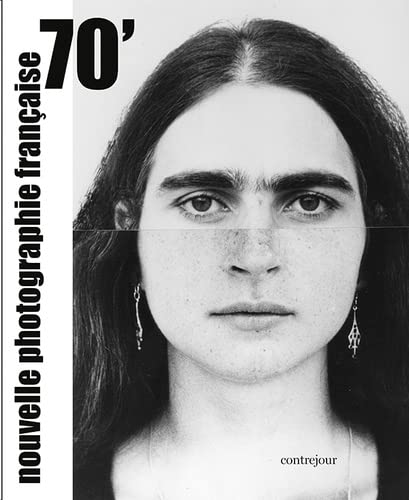 Couverture de Années 70 : La Nouvelle photographie française