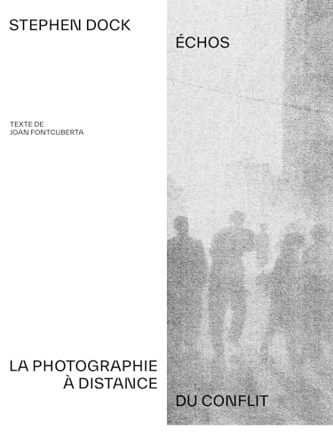 Couverture de Echos: La photographie à
  distance du conflit