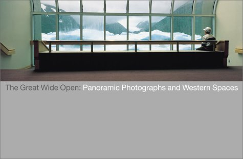 Couverture de The Great Wide Open: Panoramic Photographs of the American West