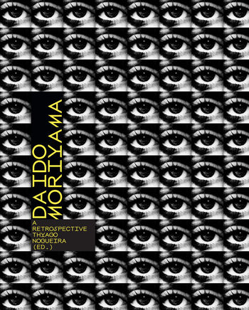 Couverture de Daido Moriyama : A Retrospective